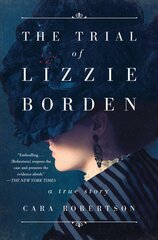 Trial of Lizzie Borden цена и информация | Биографии, автобиогафии, мемуары | pigu.lt