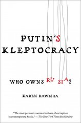 Putin's Kleptocracy: Who Owns Russia? kaina ir informacija | Socialinių mokslų knygos | pigu.lt