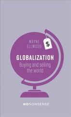 NoNonsense Globalization: Buying and Selling the World 4th ed. цена и информация | Книги по социальным наукам | pigu.lt