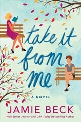 Take It from Me: A Novel kaina ir informacija | Fantastinės, mistinės knygos | pigu.lt