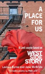 Place For Us: A Lent course based on West Side Story kaina ir informacija | Dvasinės knygos | pigu.lt