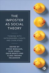 Imposter as Social Theory: Thinking with Gatecrashers, Cheats and Charlatans цена и информация | Книги по социальным наукам | pigu.lt