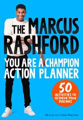 Marcus Rashford You Are a Champion Action Planner: 50 Activities to Achieve Your Dreams kaina ir informacija | Knygos paaugliams ir jaunimui | pigu.lt