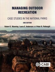 Managing Outdoor Recreation: Case Studies in the National Parks 2nd edition цена и информация | Книги по социальным наукам | pigu.lt