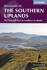 Walking in the Southern Uplands: 44 best hill days in southern Scotland цена и информация | Книги о питании и здоровом образе жизни | pigu.lt