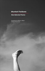 New Selected Poems: Shuntaro Tanikawa kaina ir informacija | Poezija | pigu.lt