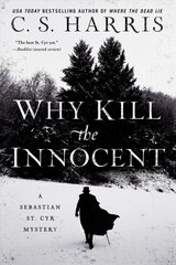 Why Kill The Innocent: A Sebastian St. Cyr Mystery цена и информация | Фантастика, фэнтези | pigu.lt