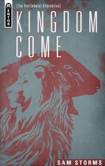 Kingdom Come: The Amillennial Alternative Revised ed. kaina ir informacija | Dvasinės knygos | pigu.lt