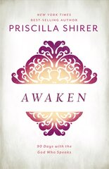 Awaken: 90 Days with the God who Speaks цена и информация | Духовная литература | pigu.lt