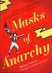 Masks of Anarchy: The History of a Radical Poem, from Percy Shelley to the Triangle Factory Fire цена и информация | Fantastinės, mistinės knygos | pigu.lt