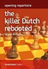 Opening Repertoire: The Killer Dutch Rebooted цена и информация | Книги о питании и здоровом образе жизни | pigu.lt