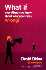 What if everything you knew about education was wrong? kaina ir informacija | Socialinių mokslų knygos | pigu.lt