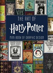 Art of Harry Potter: Mini Book of Graphic Design цена и информация | Книги для подростков и молодежи | pigu.lt