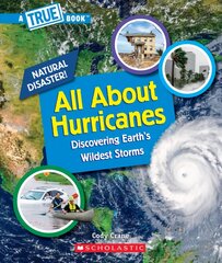 All about Hurricanes (a True Book: Natural Disasters) цена и информация | Книги для подростков и молодежи | pigu.lt