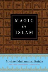 Magic in Islam kaina ir informacija | Dvasinės knygos | pigu.lt