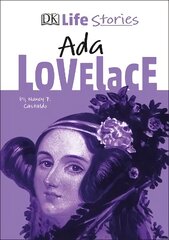 DK Life Stories Ada Lovelace цена и информация | Книги для подростков и молодежи | pigu.lt