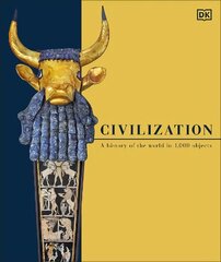 Civilization: A History of the World in 1000 Objects kaina ir informacija | Istorinės knygos | pigu.lt