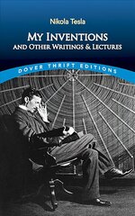My Inventions and Other Writings and Lectures kaina ir informacija | Biografijos, autobiografijos, memuarai | pigu.lt