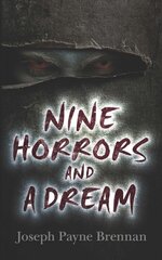 Nine Horrors and a Dream цена и информация | Фантастика, фэнтези | pigu.lt