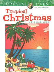 Creative Haven Tropical Christmas Coloring Book цена и информация | Книги о питании и здоровом образе жизни | pigu.lt