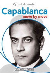 Capablanca: Move by Move kaina ir informacija | Knygos apie sveiką gyvenseną ir mitybą | pigu.lt