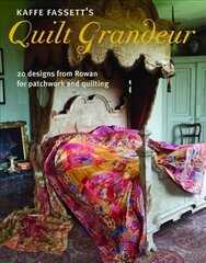 Kaffe Fassett's Quilt Grandeur: 20 Designs from Rowan for Patchwork and Quilting цена и информация | Книги о питании и здоровом образе жизни | pigu.lt