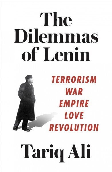 Dilemmas of Lenin: Terrorism, War, Empire, Love, Revolution kaina ir informacija | Istorinės knygos | pigu.lt