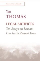 Legal Artifices: Ten Essays on Roman Law in the Present Tense цена и информация | Книги по экономике | pigu.lt