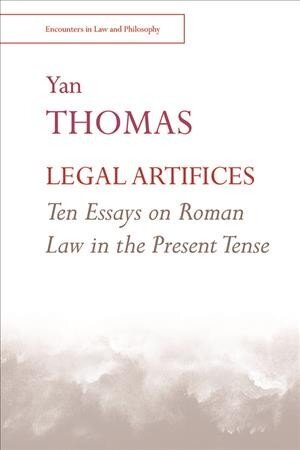 Legal Artifices: Ten Essays on Roman Law in the Present Tense цена и информация | Ekonomikos knygos | pigu.lt
