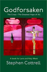 Godforsaken: The Cross - the greatest hope of all цена и информация | Духовная литература | pigu.lt