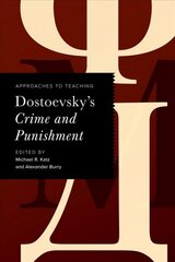 Approaches to Teaching Dostoevsky's Crime and Punishment kaina ir informacija | Istorinės knygos | pigu.lt