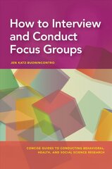 How to Interview and Conduct Focus Groups kaina ir informacija | Socialinių mokslų knygos | pigu.lt