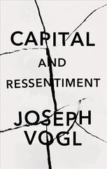 Capital and Ressentiment - A Short Theory of the Present цена и информация | Книги по социальным наукам | pigu.lt