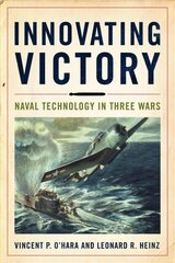 Innovating Victory: Naval Technology in Three Wars цена и информация | Исторические книги | pigu.lt