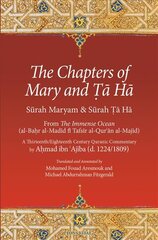 Chapters of Mary and Ta Ha: From The Immense Ocean (al-Bahr al-Madid fi Tafsir al-Qur'an al-Majid) kaina ir informacija | Dvasinės knygos | pigu.lt