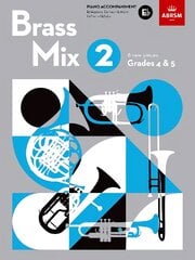 Brass Mix, Book 2, Piano Accompaniment E flat: 8 new pieces for Brass, Grades 4 & 5 kaina ir informacija | Knygos apie meną | pigu.lt