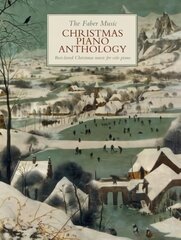 Faber Music Christmas Piano Anthology: Best-loved Christmas music for Solo Piano цена и информация | Книги об искусстве | pigu.lt