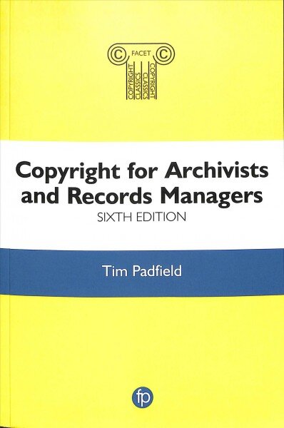 Copyright for Archivists and Records Managers 6th edition kaina ir informacija | Enciklopedijos ir žinynai | pigu.lt