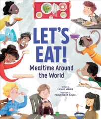 Let's Eat!: Mealtime Around the World kaina ir informacija | Knygos mažiesiems | pigu.lt