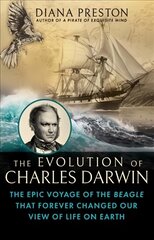 Evolution of Charles Darwin: The Epic Voyage of the Beagle That Forever Changed Our View of Life on Earth kaina ir informacija | Ekonomikos knygos | pigu.lt