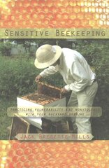 Sensitive Beekeeping: Practicing Vulnerability and Nonviolence with your Backyard Beehive kaina ir informacija | Socialinių mokslų knygos | pigu.lt