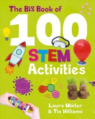 Big Book of 100 STEM Activities kaina ir informacija | Knygos mažiesiems | pigu.lt