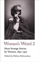 Women's Weird 2: More Strange Stories by Women, 1891-1937 kaina ir informacija | Fantastinės, mistinės knygos | pigu.lt