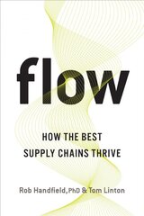 Flow: How the Best Supply Chains Thrive kaina ir informacija | Ekonomikos knygos | pigu.lt