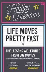 Life Moves Pretty Fast: The Lessons We Learned from Eighties Movies (and Why We Don't Learn Them from Movies Any More) kaina ir informacija | Knygos apie meną | pigu.lt