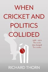 When cricket and politics collided kaina ir informacija | Knygos apie sveiką gyvenseną ir mitybą | pigu.lt