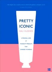 Pretty Iconic: A Personal Look at the Beauty Products That Changed the World цена и информация | Самоучители | pigu.lt