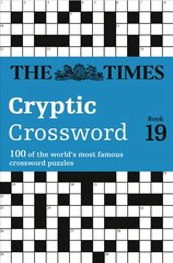 Times Cryptic Crossword Book 19: 80 World-Famous Crossword Puzzles, Book 19 цена и информация | Книги о питании и здоровом образе жизни | pigu.lt