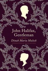 John Halifax, Gentleman: A Novel kaina ir informacija | Fantastinės, mistinės knygos | pigu.lt