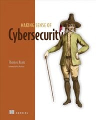 Making Sense of Cyber Security kaina ir informacija | Ekonomikos knygos | pigu.lt